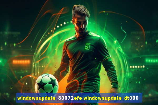 windowsupdate_80072efe windowsupdate_dt000